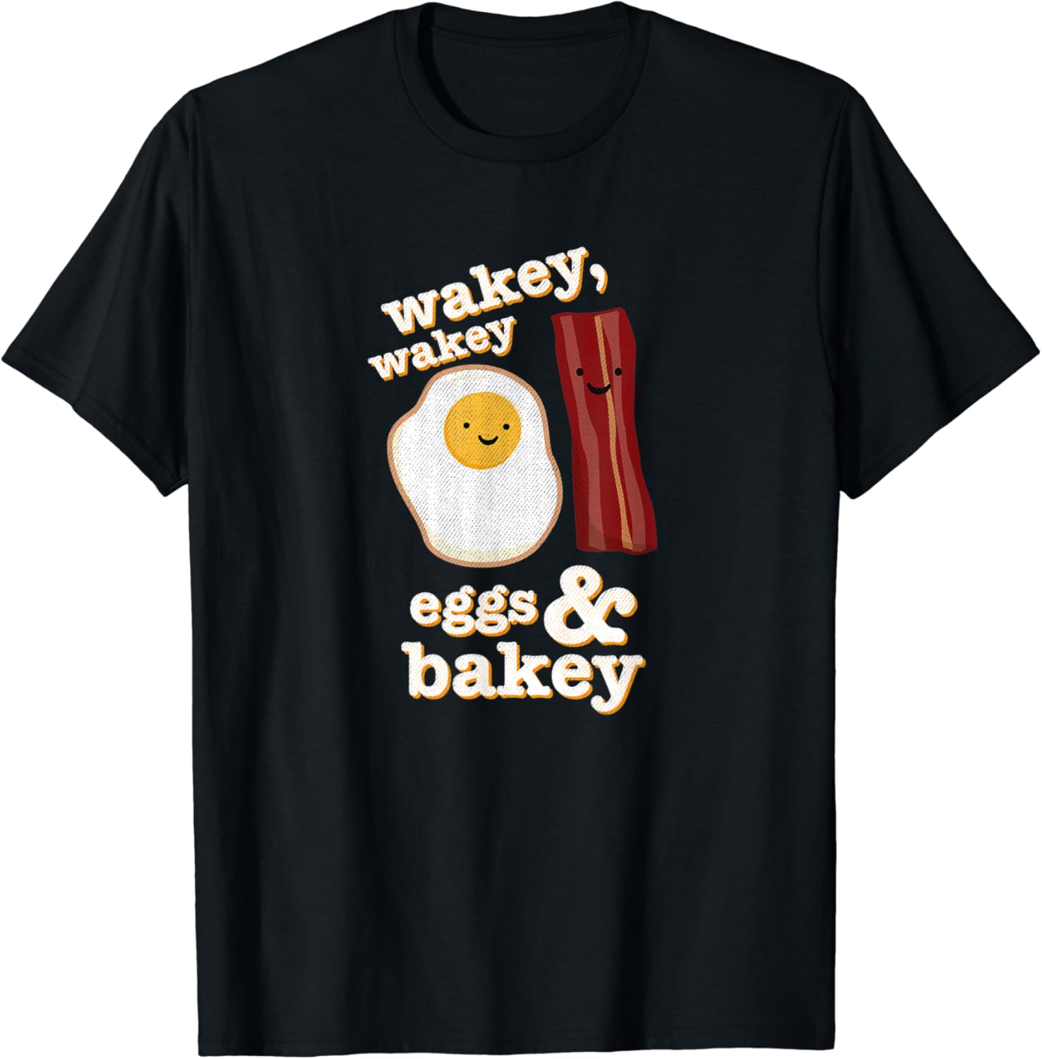 Wakey Wakey Eggs N Bakey Shirt Clothing Shoes And Jewelry